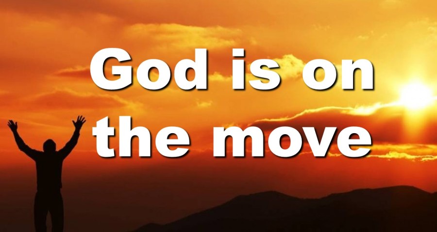 God is on the Move